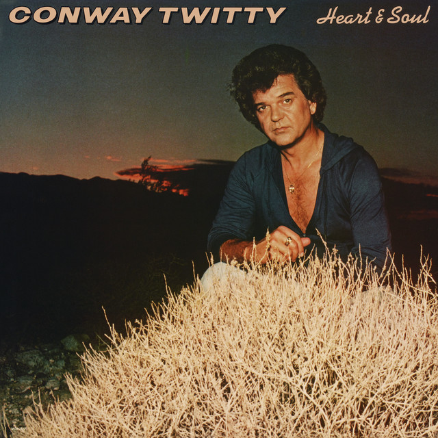 Heart & Soul - Album by Conway Twitty | Spotify