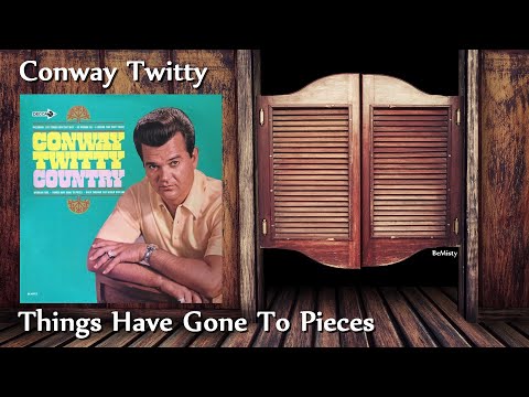 Conway Twitty - Things Have Gone To Pieces (Stereo) - YouTube