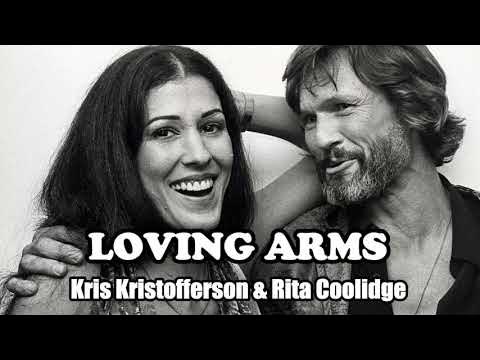 Loving Arms || Kris Kristofferson & Rita Coolidge [Lyrics]