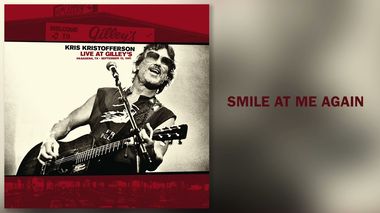 Kris Kristofferson - "Smile At Me Again (Live at Gilley's)" [Official Audio]