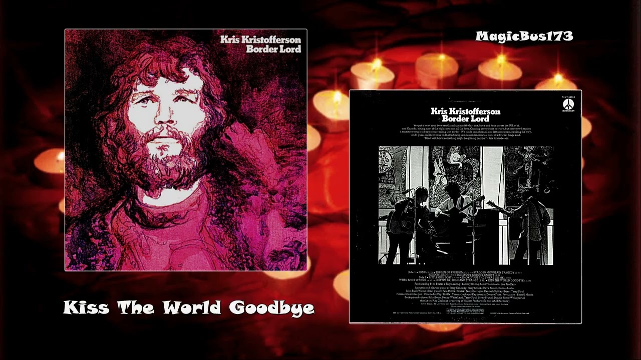 Kris Kristofferson - Kiss The World Goodbye