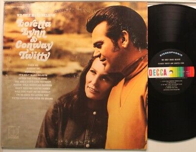 Loretta Lynn & Conway Twitty Lp We Only Make Believe On Decca - Vg+ / Vg+ (3In S | eBay