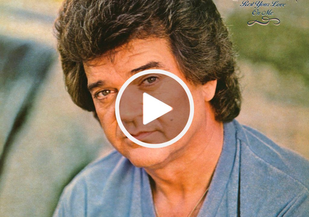 Conway Twitty – Rest Your Love On Me