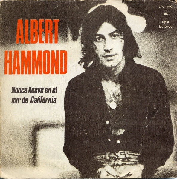 It Never Rains In Southern California – Albert Hammond (1972)